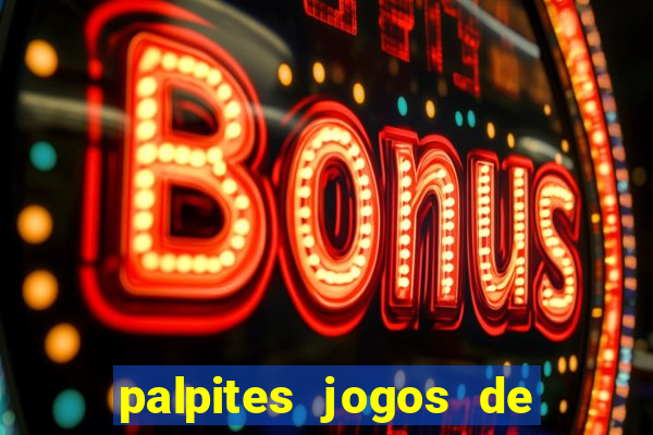 palpites jogos de hoje favoritos